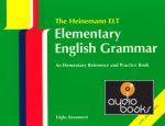 Digby Beaumont - The Heinemann ELT Elementary English Grammar ()