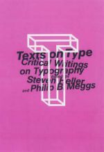   - Texts on Type: Critical Writings on Typography ()