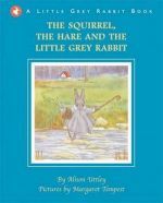 Элисон Аттли - The Squirrel, the hare and the Little Grey Rabbit ()