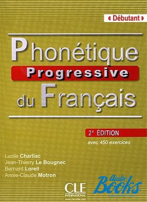  "Phonetique Progressive du fran?ais D?butant, 2 Edition"