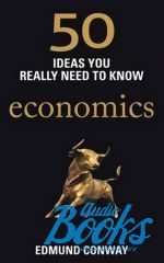 Edmund Conway - 50 ideas You really need to know: Economics ()