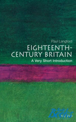 The book "Eighteenth-century Britain: A very short introduction" -  