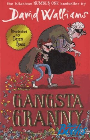 The book "Gangsta Granny" - David Walliams
