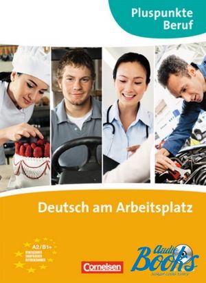 Book + cd "Pluspunkte Beruf: Deutsch am Arbeitsplatz Kursbuch und Ubungsbuch (   )" -  