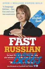   - Fast Russian with Elisabeth Smith. Coursebook () ()
