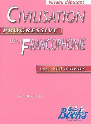 The book "Civilisation progressive de la Francophonie Debut livre" - Jackson Noutchie-Njike
