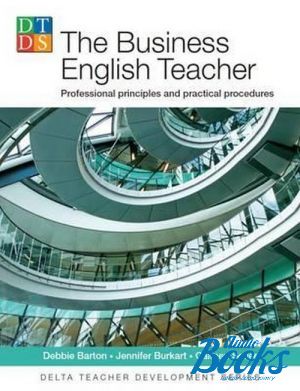  "The Business English teacher professional principles and practical procedures" -  