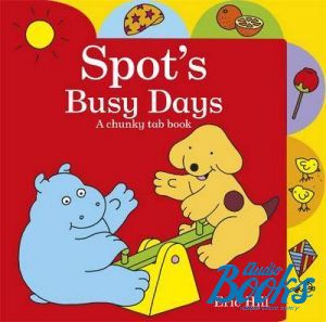 The book "Spot´s busy days. A chunky tab book" -  