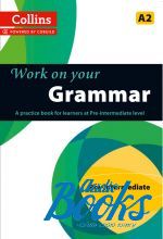  "Work on Your Grammar A2 Pre-Intermediate (Collins Cobuild)"