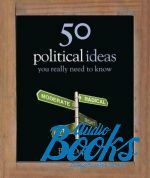 Ben Dupre - 50 political ideas You really need to know ()