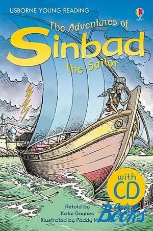 Book + cd "Usborne Young Readers 1: The Adventures of Sinbad the Sailor" -  