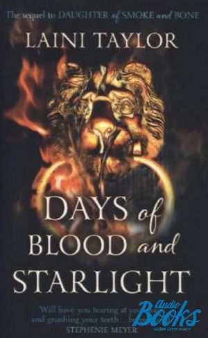  "Days of blood and starlight" - Laini Taylor