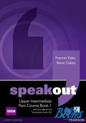 Book + cd "Speakout Upper-Intermediate Flexi Course Book 1 Pack" - Frances Eales, JJ Wilson, Antonia Clare