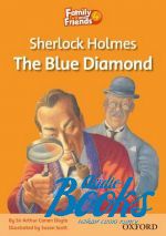    - Family & Friends 4: Reader A: Sherlock Holmes and the Blue diamond ()