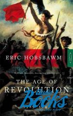 E. J. Hobsbawn - The Age of Revolution: 1789-1848 ()