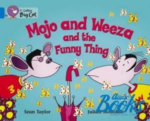 The book "Mojo and Weeza and the funny thing" -  , Julian Mosedalre