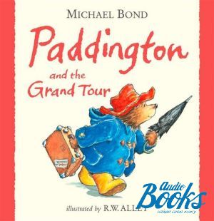  "Paddington and the Grand tour" -  