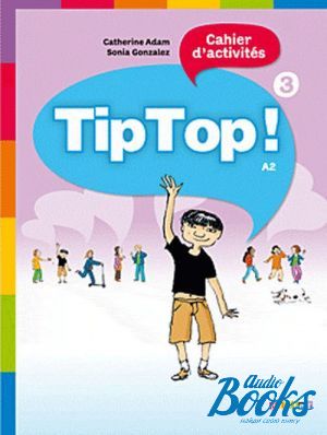 The book "Tip Top 3. Cahier d´exercices" -  
