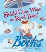 Martha Mumford - Shhh! Don't wake the Royal Baby ()