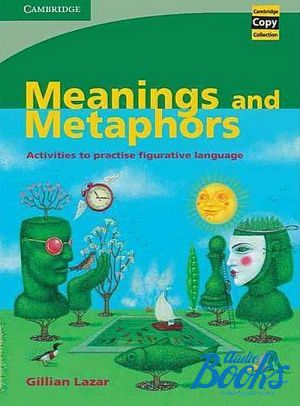 The book "Meanings and metaphors book" - Gillian Lazar