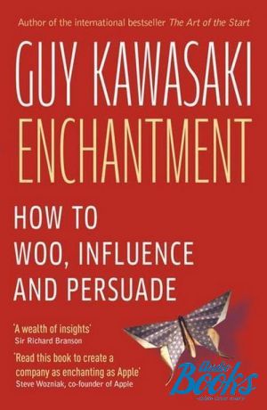 The book "Enchantment: How to Woo, Influence and Persuade" -  