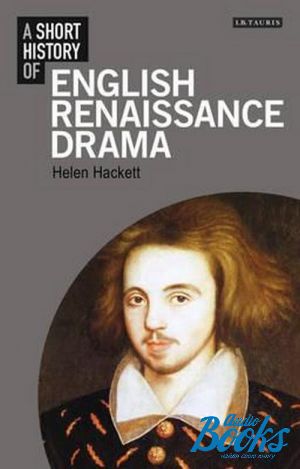 книга "A Short history of English Renaissance drama" - Хелен Хакетт