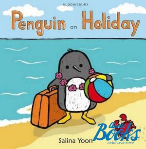 The book "Penguin on Holiday" - Salina Yoon