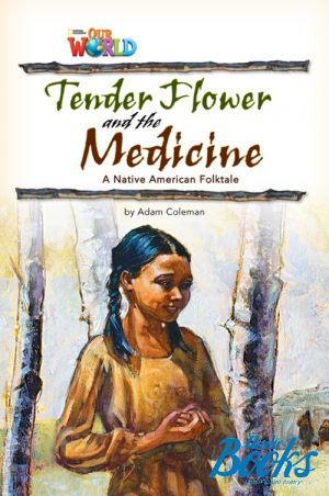 The book "Our World 4: Tender flower and the medicine" - Adam Coleman 