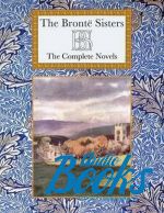   - The Bronte Sisters: The Complete novels ()