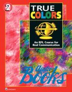 Jay Maurer - True Colors: An EFL Course for Real Communication, Level 2 Split Edition B with Power Workbook ()