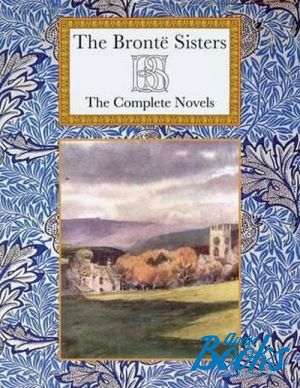 The book "The Bronte Sisters: The Complete novels" -  