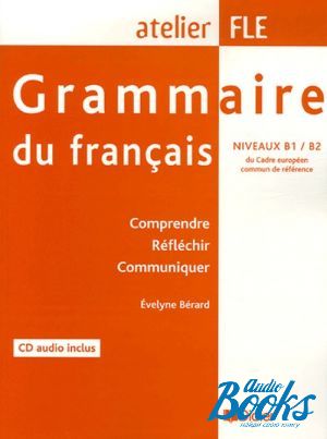 Book + cd "Grammaire du francais Niveau B1-B2 ()" - Eveline Berard