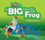JoAnn Crandall - Our World 2: A Big Lesson for Little Frog Big Book ()