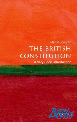 The book "The British Constitution: A very short introduction" - Martin Loughlin