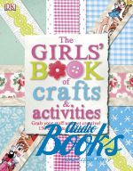 The Girls' book of Crafts and Activities ()