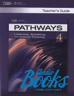 . .  - Pathways 4: Listening, Speaking, and Critical Thinking Teacher's Guide (  ) ()