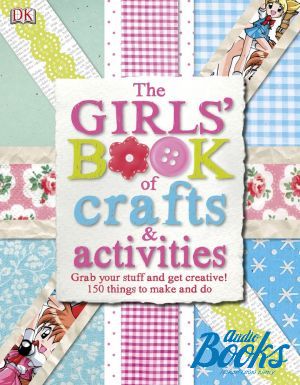 The book "The Girls´ book of Crafts and Activities"
