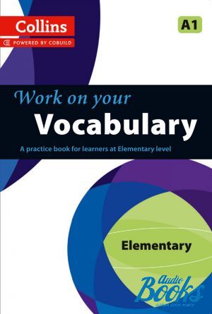 The book "Work on Your Vocabulary A1 Elementary (Collins Cobuild)"