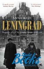  "Leningrad: Tragedy of a city under Siege, 1941-1944" -  