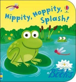 The book "Hippity, Hoppity, Splash!" -  