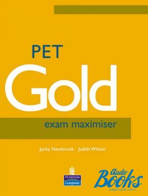  "PET Gold Exam Maximiser without Key. New Edition" - Judith Wilson, Jacky Newbrook