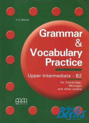  "Grammar and Vocabulary Practice Upper-Intermediate B2 Teacher´s Book (  ), 2 Edition"
