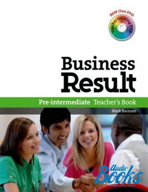 Book + cd "Business Result Pre-Intermediate: Teachers Book with DVD (  )" - Kate Baade, Michael Duckworth, David Grant