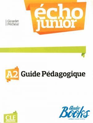 The book "Echo Junior A2 Livre du Professeur ( )" - Jacky Girardet