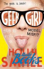 Holly Smale - Geek girl: Model Misfit ()