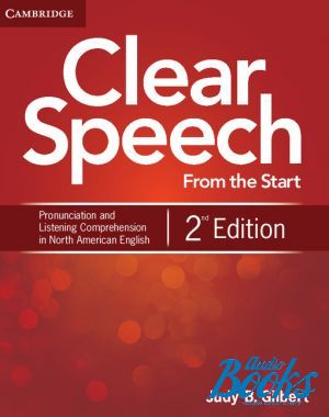 The book "Clear Speech from the Start, 2 Edition Student´s Book Basic Pronuncsation and Listening Comprehension in North American English ()" -  
