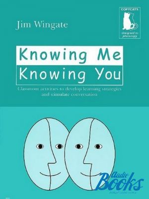 The book "Knowing me knowing You classroom activities to develop learning strategies and stimulate conversation" - Jim Wingate