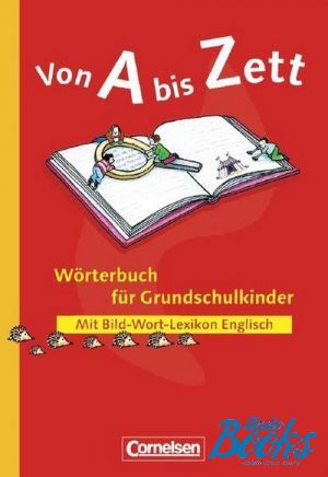 The book "Von A bis Zett Worterbuch fur Grundschulkinder"