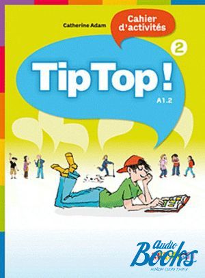 The book "Tip Top 2. Cahier d´exercices" -  