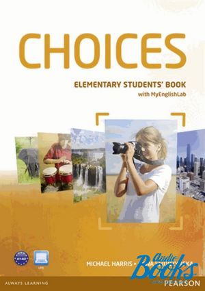 The book "Choices Elementary Student´s Book with MyEnglishLab ( / )" - Michael Harris,  